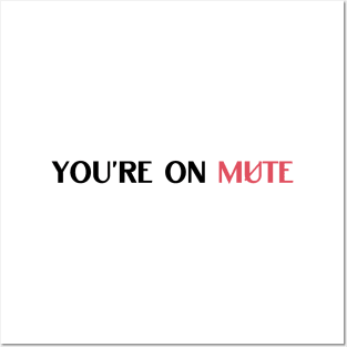 you are on mute quote Posters and Art